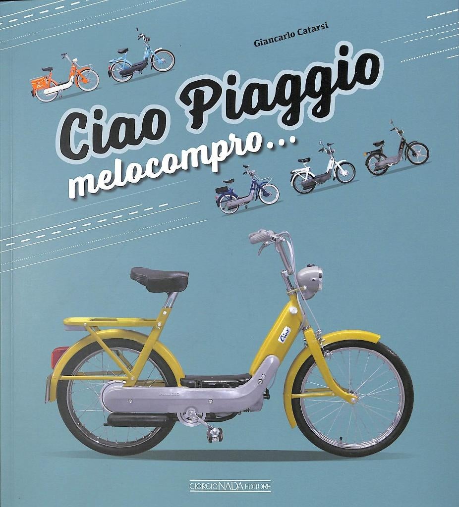 CIAO PIAGGIO Melocompro…, Verzenden, Nieuw, Giancarlo Catasari, Merk of Model