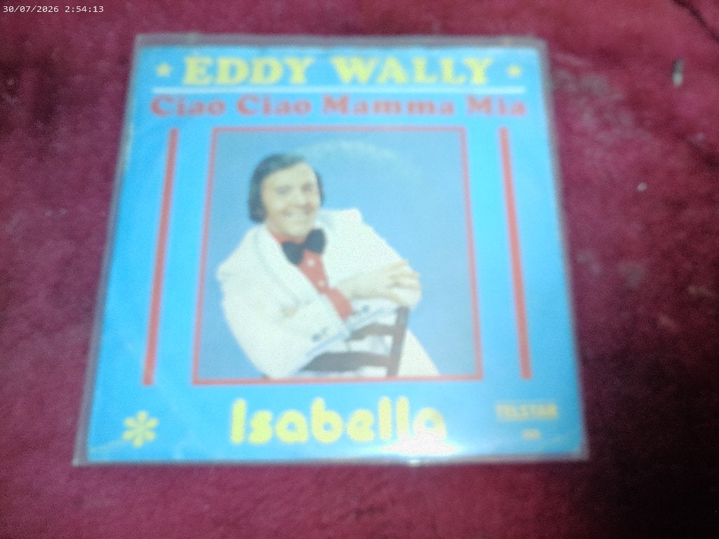 Eddy Wally - Isabella / Ciao Ciao Mamma Mia, Gebruikt, Fotohoes, 7 inch, Ophalen of Verzenden
