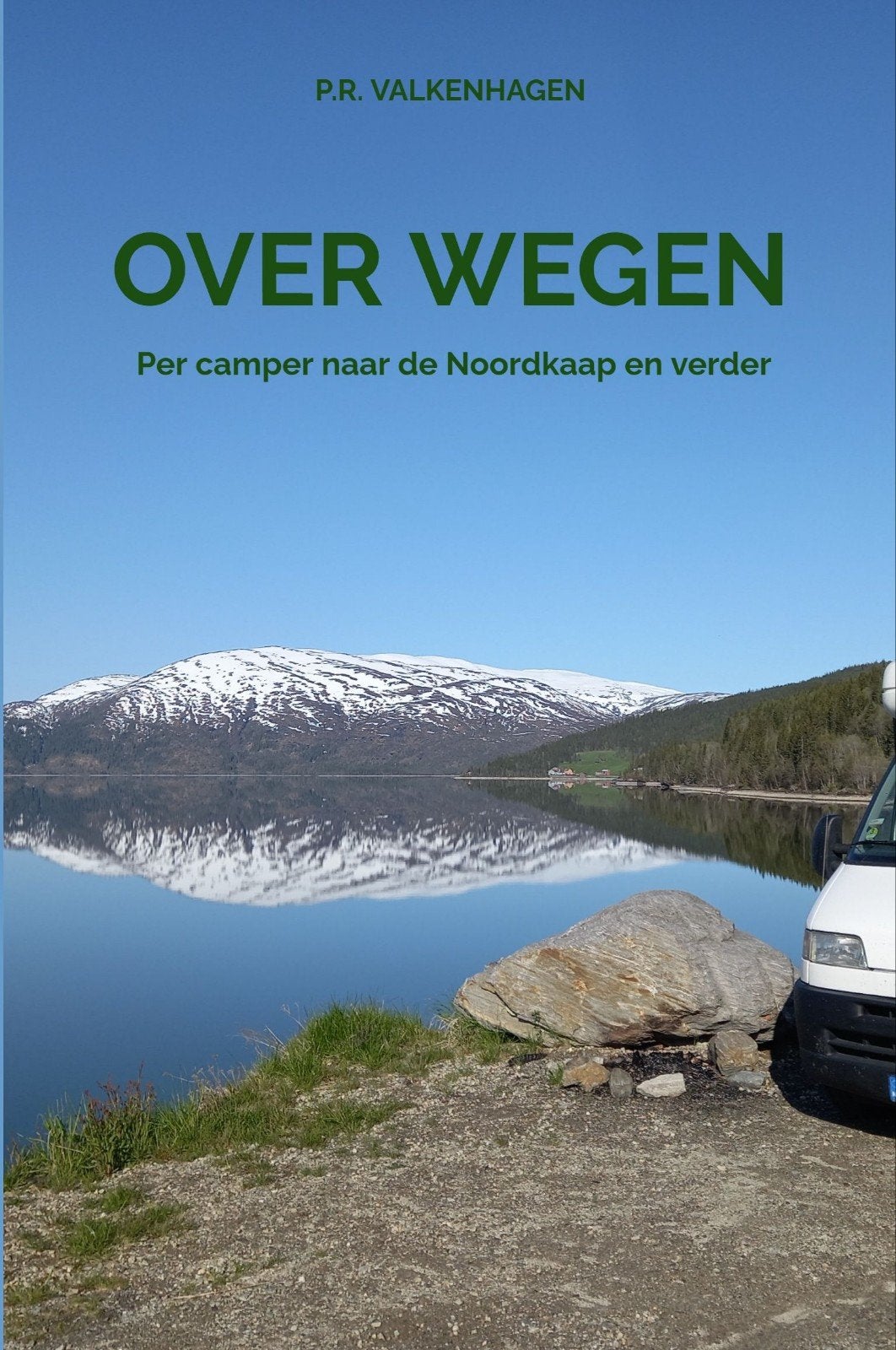 Over Wegen, per camper naar de Noordkaap en verder, Ophalen of Verzenden, Nieuw, PR Valkenhagen, Europa