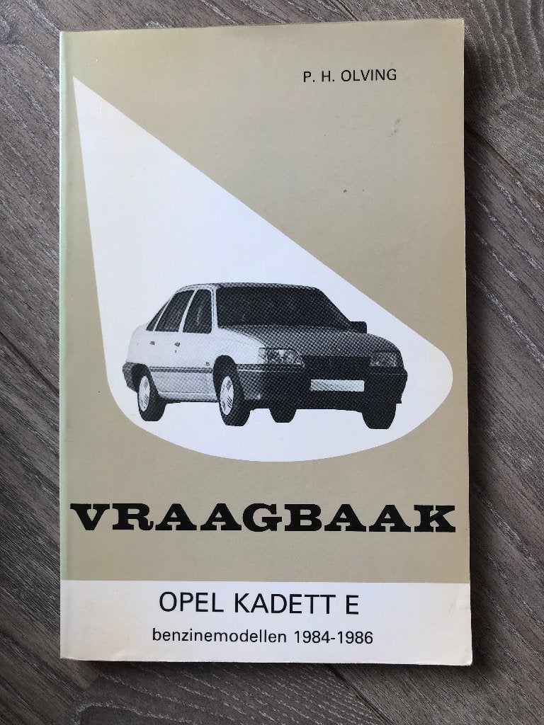 Vraagbaak Opel Kadett E Benzinemodellen 1984-1986 P.H.Olving, Ophalen of Verzenden
