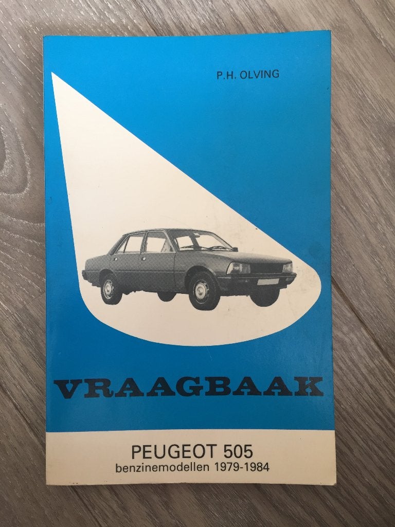 Vraagbaak Peugeot 505 Benzinemodellen 1979-1984 P.H. Olving, Auto diversen, Ophalen of Verzenden