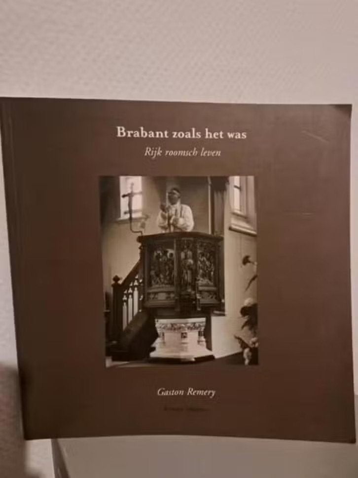 BRABANT ZOALS HET WAS 2 - Gaston Remery, Boeken, Ophalen of Verzenden, Zo goed als nieuw