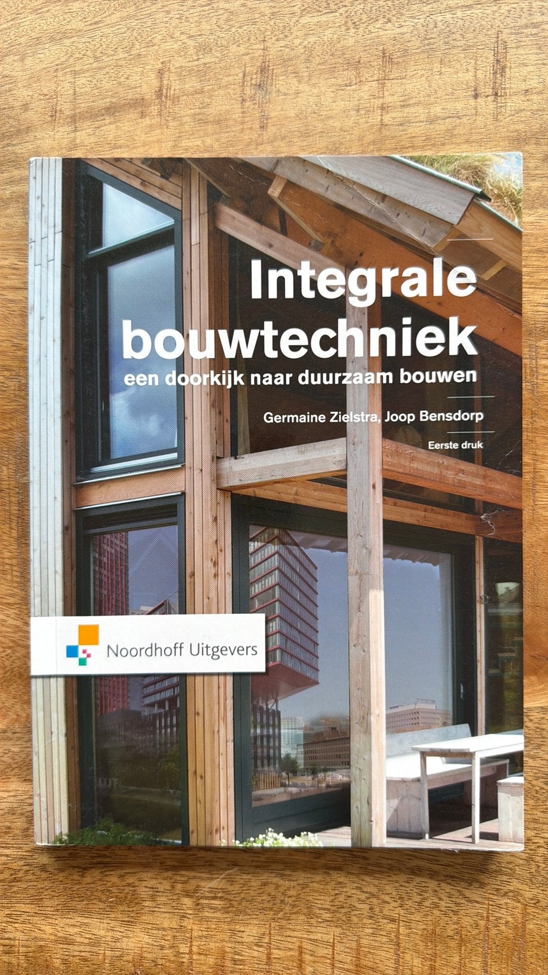 Joop Bensdorp - Integrale bouwtechniek, Boeken, Ophalen of Verzenden, Zo goed als nieuw, Joop Bensdorp; Germaine Zielstra
