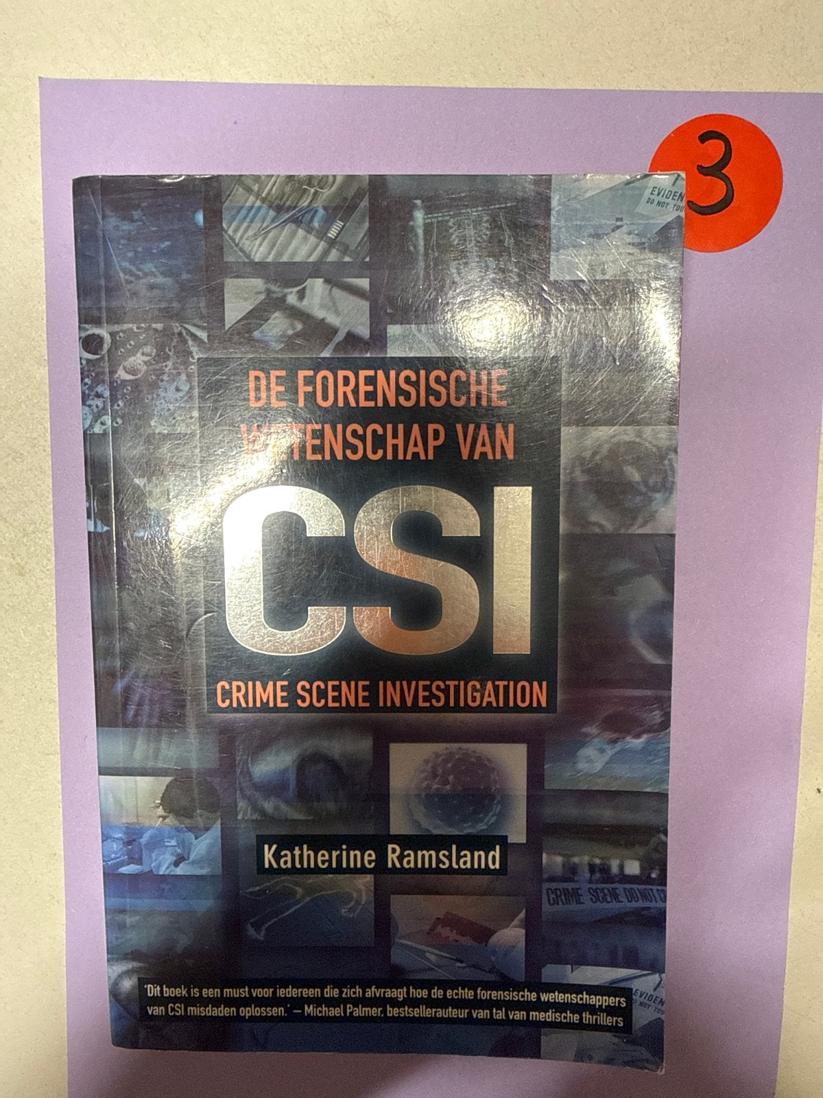 De Forensische Wetenschap van CSI: Crime Scene Investigation, Boeken, Ophalen of Verzenden, Zo goed als nieuw, Overige onderwerpen