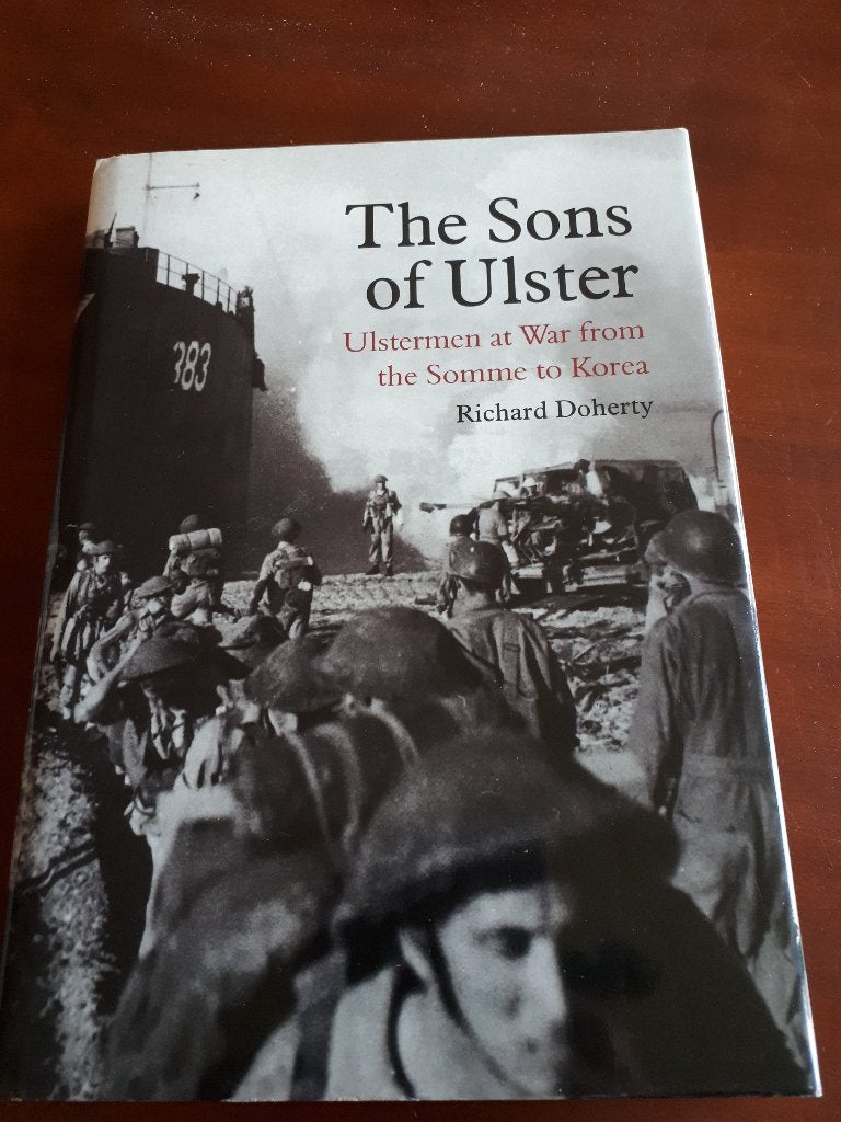 The Sons of Ulster: Ulstermen at War van Somme tot Korea, Ophalen of Verzenden, Richard Doherty, Overige onderwerpen, Tweede Wereldoorlog