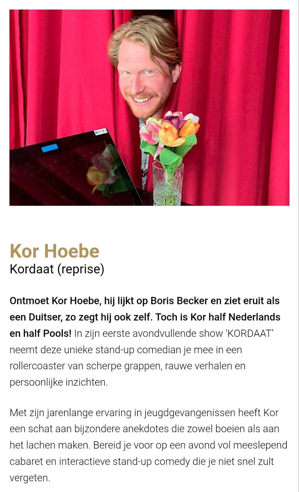 Kor Hoebe  - 2X Rij 1 Ticket Amphion Theater Doetinchem, Twee personen, September