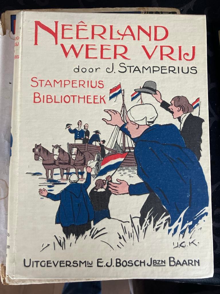 Neêrland Weer Vrij door J. Stamperius, Ophalen of Verzenden, 20e eeuw of later, Gelezen