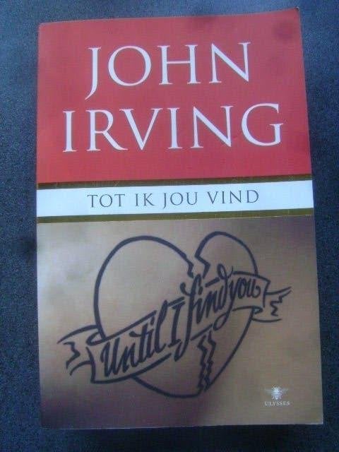 john irving--tot ik jou vind, Ophalen of Verzenden, Gelezen