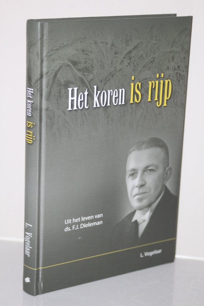 Het koren is rijp. Uit het leven van ds. F.J. Dieleman., Ophalen of Verzenden, Gelezen, Christendom | Protestants