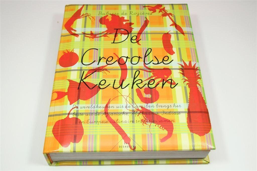 De Creoolse Keuken — Luxe Kookboek Babette de Rozières, Boeken, Kookboeken, Ophalen of Verzenden, Gelezen, Azië en Oosters