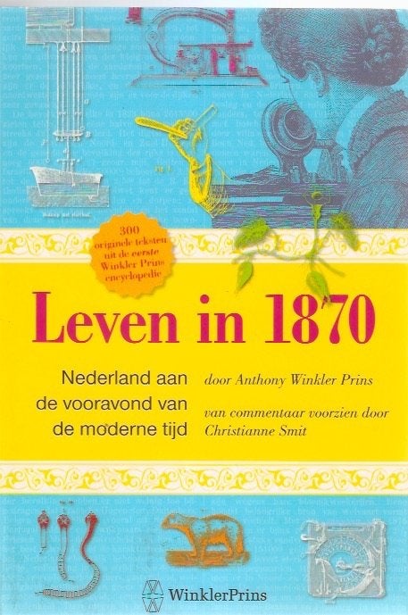 Anthony Winkler Prins - Leven in 1870, Boeken, Ophalen of Verzenden, Gelezen, Algemeen, Anthony Winkler Prins