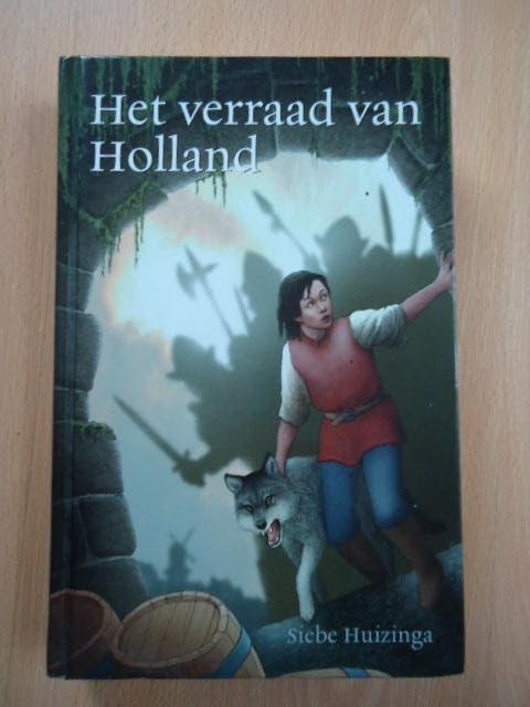 Het verraad van Holland, Siebe Huizinga, Ophalen of Verzenden, Zo goed als nieuw