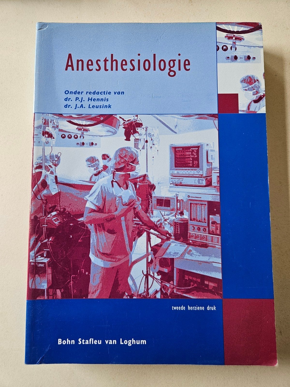 Anesthesiologie - dr. P.J. Hennis & dr. J.A. Leusink, Dr. P.J. Hennis, dr. J.A. Leusink, Ophalen of Verzenden, Beta, WO