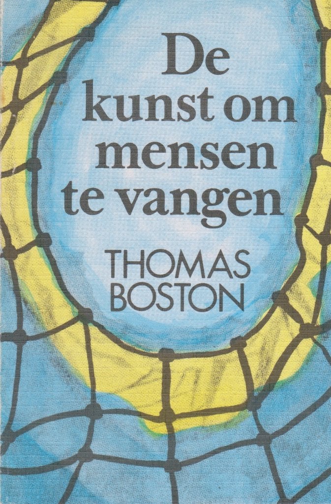 THOMAS BOSTON: De kunst van mensen vangen, Boeken, Godsdienst en Theologie, Ophalen of Verzenden, Gelezen
