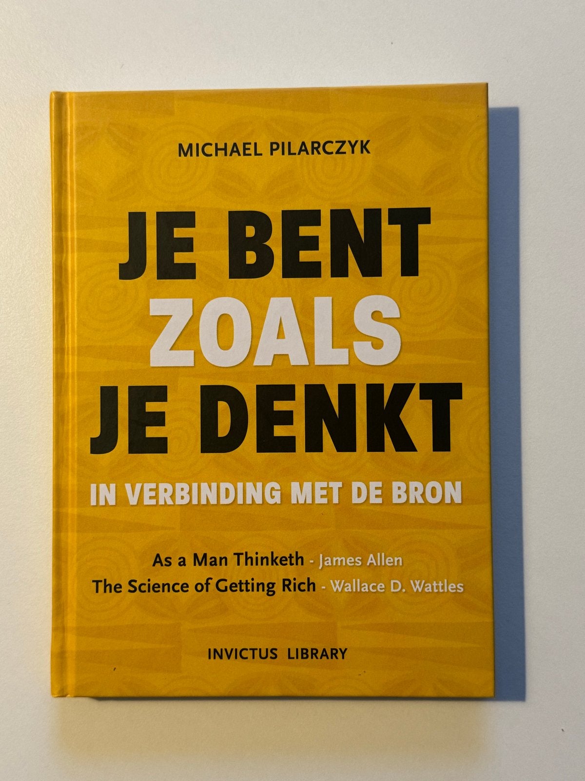 Je Bent Zoals Je Denkt - Michael Pilarczyk, Boeken, Ophalen of Verzenden, Zo goed als nieuw, Nederland