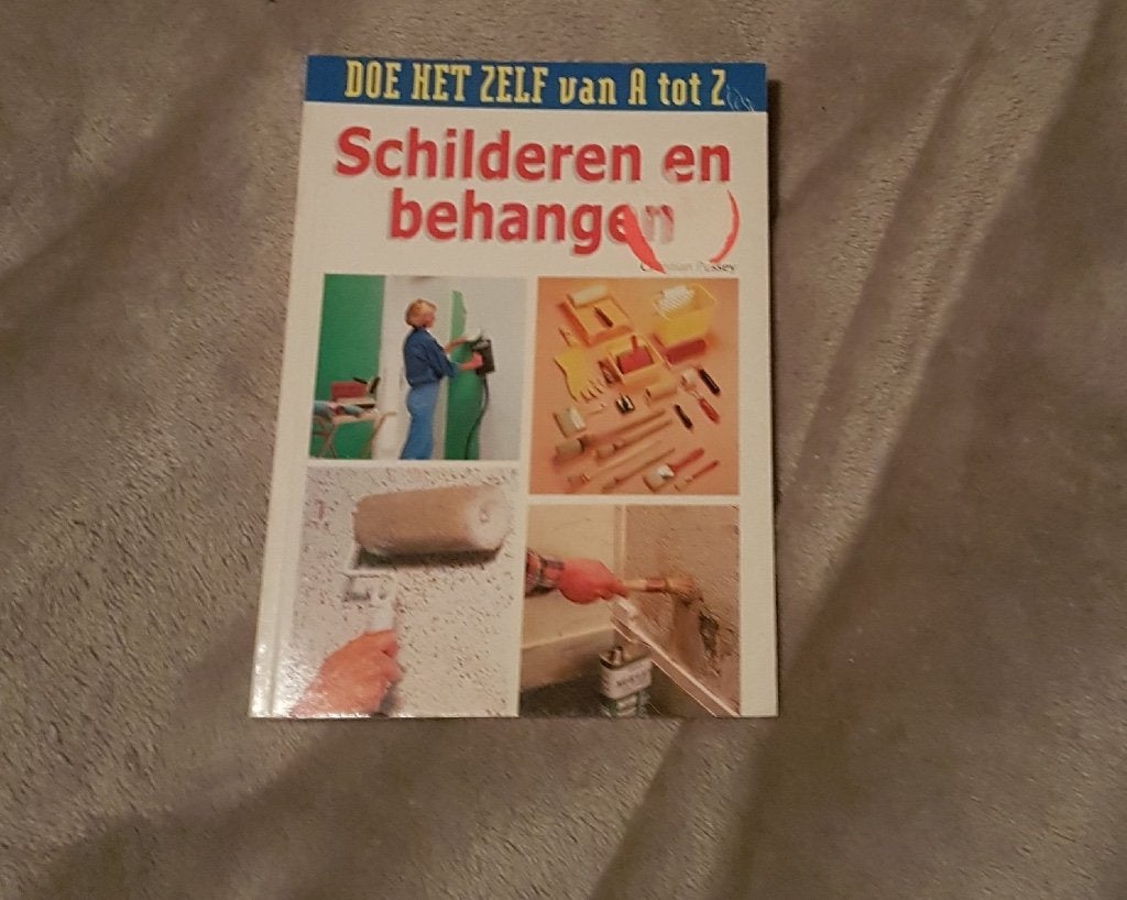 Doe het zelf van A tot Z schilderen en behangen., Verzenden, Zo goed als nieuw, Overige onderwerpen