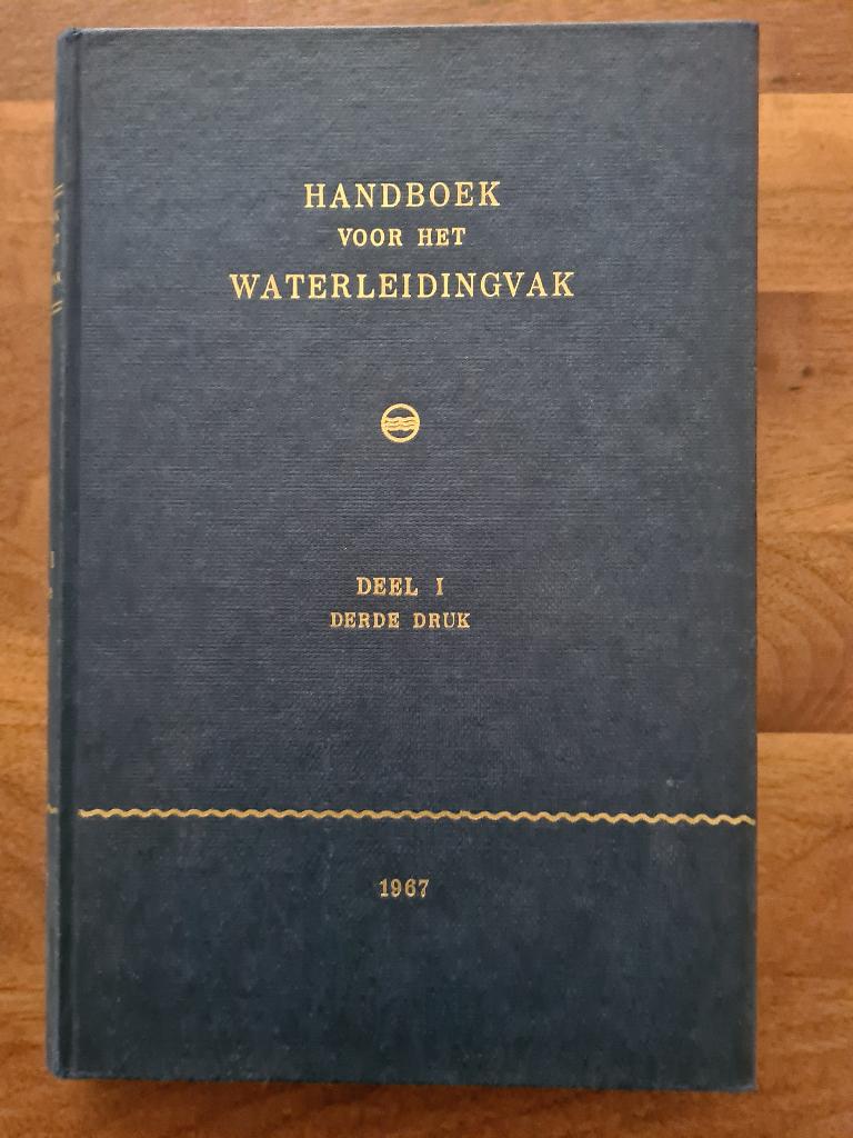 Handboek voor het waterleidingvak.         Deel  I., Ophalen of Verzenden, Beta, Gelezen, HBO