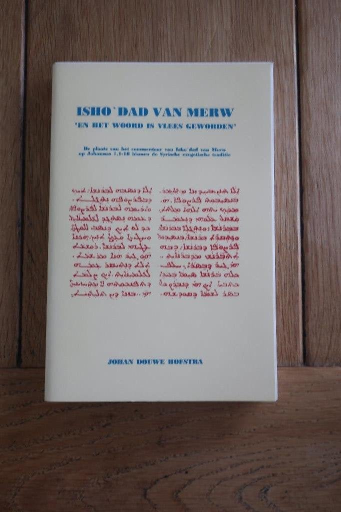 HOFSTRA, JOHAN DOUWE. Isho’dad van Merw., Ophalen of Verzenden, Gelezen, Christendom | Protestants