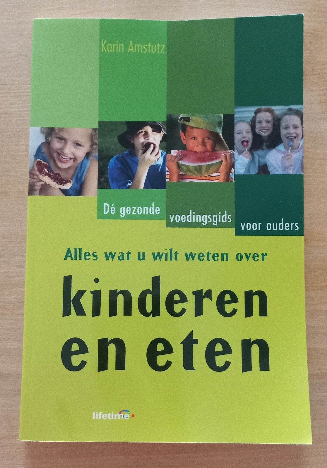 Boek Alles wat u wilt weten over kinderen en eten, Ophalen of Verzenden, Zo goed als nieuw, Opvoeding tot 6 jaar