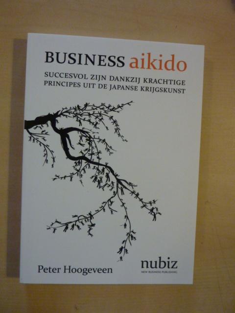 Peter Hoogeveen - Business Aikido, Verzenden, Nieuw, Ontwikkelingspsychologie