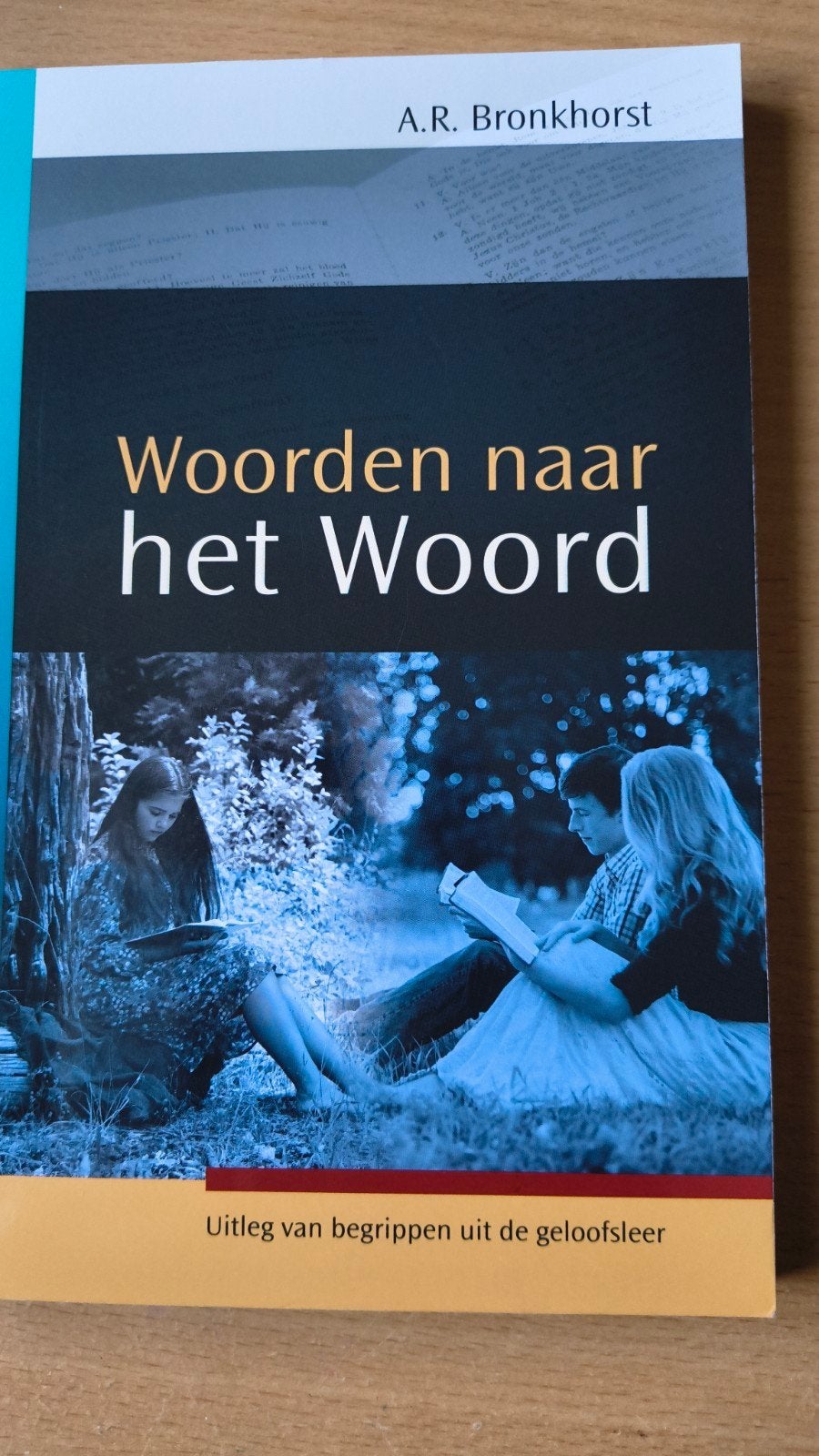 Woorden naar het woord..AR Bronkhorst, AR Bronkhorst, Christendom | Protestants, Ophalen of Verzenden, Zo goed als nieuw