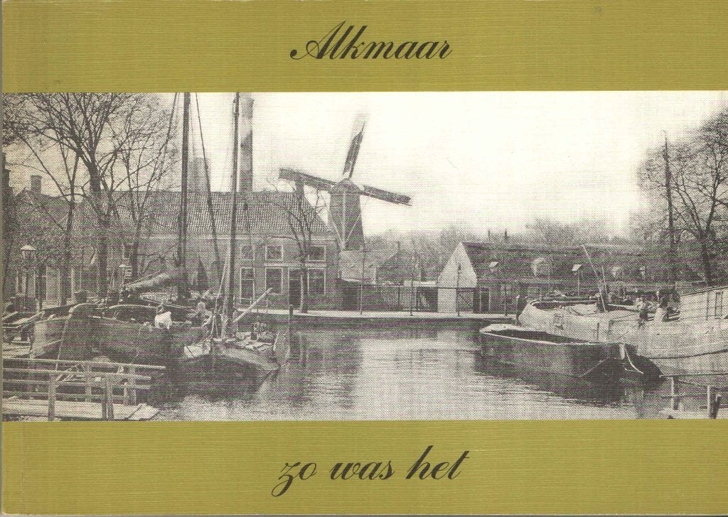 Alkmaar zo was het - L.J.N. Kouwenberg, L.J.N. Kouwenberg, Ophalen of Verzenden, 20e eeuw of later, Gelezen