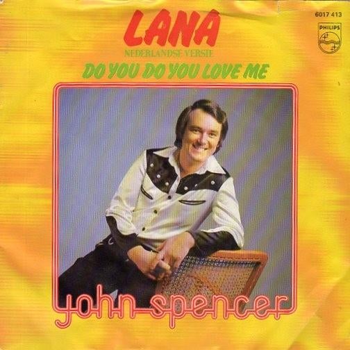 John Spencer – Lana (1982)                                #2, Ophalen of Verzenden, Zo goed als nieuw, Overige formaten, Levenslied of Smartlap
