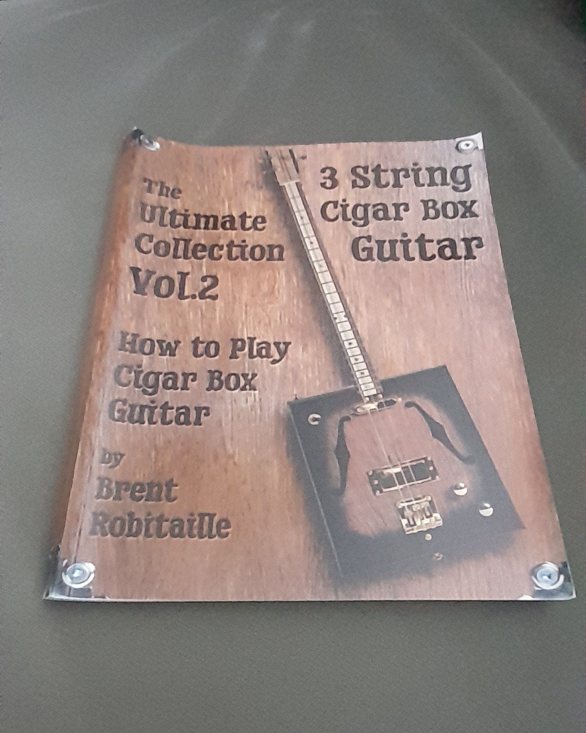 3 String Cigar Box Guitar - The Ultimate Collection Vol. 2, Ophalen of Verzenden, Gelezen, Instrument, Brent Robitaille