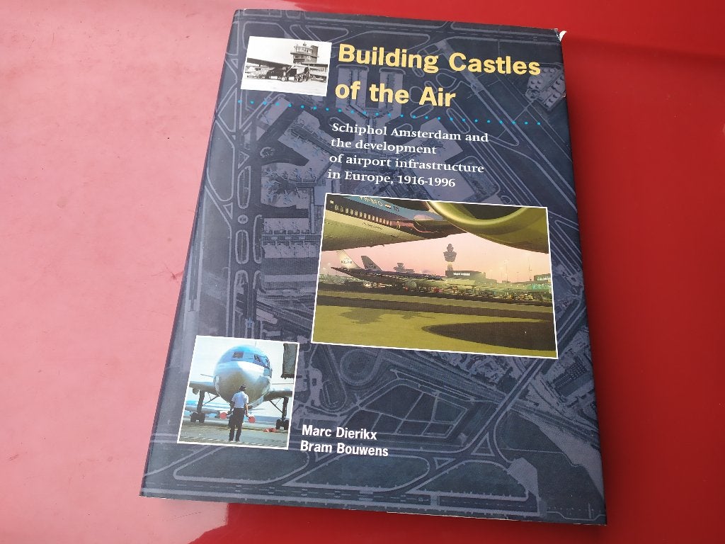 Building castles of the air - Schiphol Amsterdam and the..., Ophalen of Verzenden, Gelezen, Vliegtuig