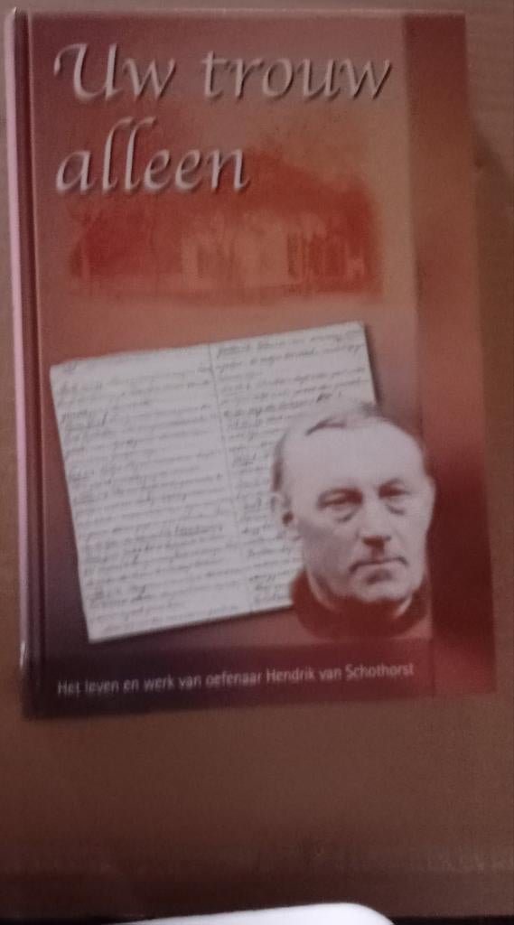 Uw trouw alleen, Ophalen of Verzenden, Zo goed als nieuw, Hendrik van Schothorst, Christendom | Protestants