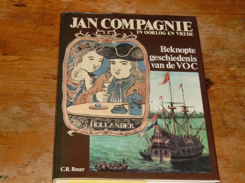 Jan Compagnie in oorlog en vrede (Geschiedenis VOC), Ophalen of Verzenden, Zo goed als nieuw, C.R. Boxer, 17e en 18e eeuw