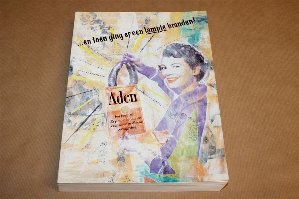 En toen ging er een lampje branden... Ned reclame en vormgev, Boeken, Ophalen of Verzenden, Zo goed als nieuw