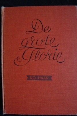 DE GROTE GLORIE   Ko Haak, Ophalen of Verzenden, Gelezen
