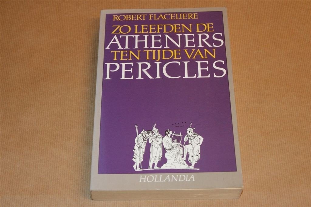 Zo leefden de Atheners ten tijde van Pericles, Ophalen of Verzenden, Zo goed als nieuw, Europa