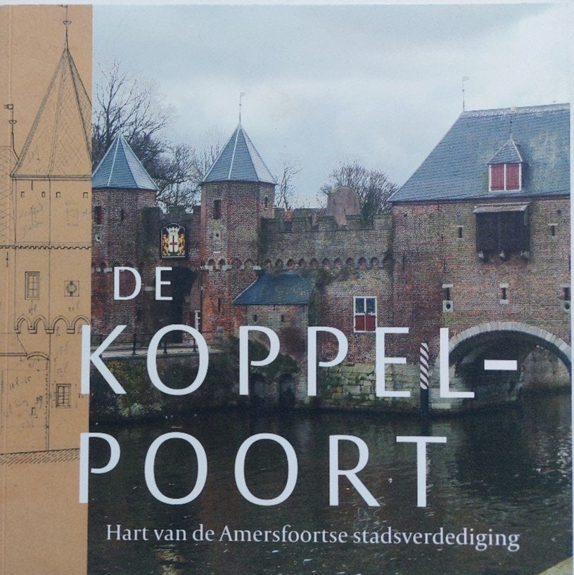 De Koppelpoort in Amersfoort (nieuw), Ophalen of Verzenden, Nieuw, Willem den Andel e.a.