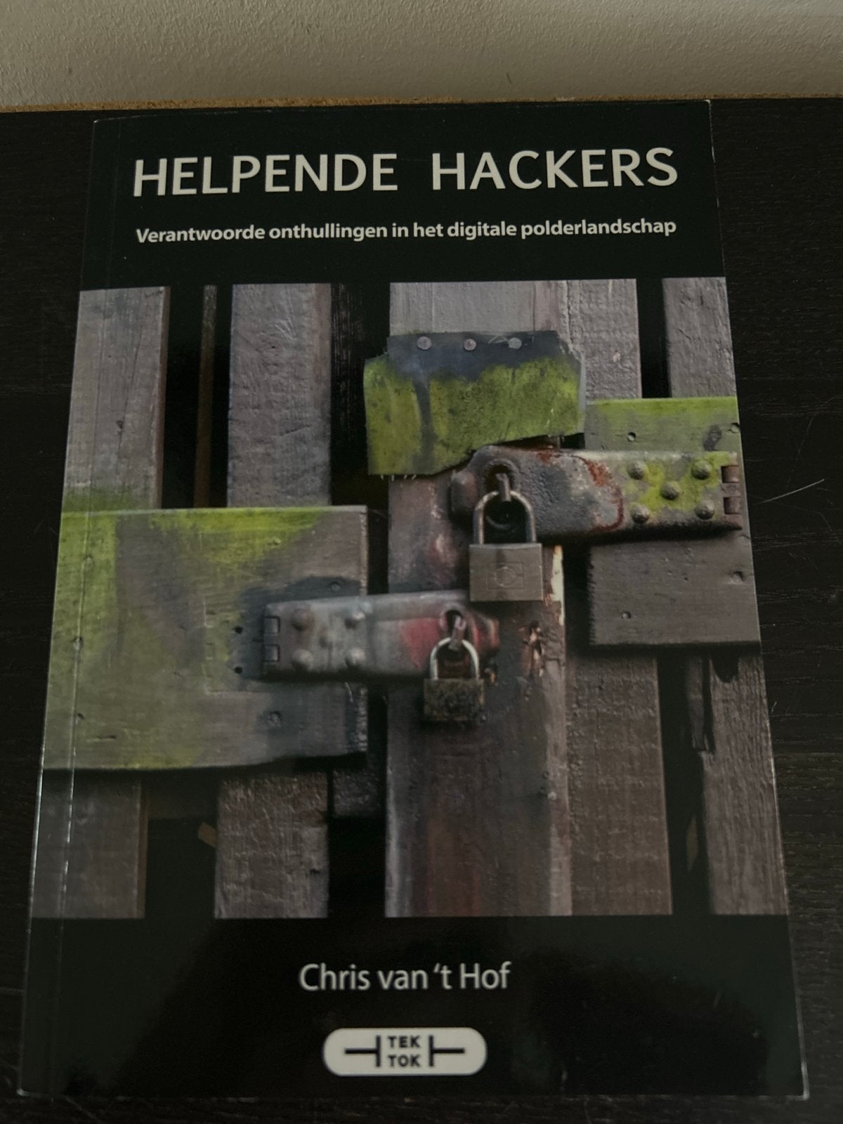 Helpende Hackers - Verantwoorde onthullingen, Ophalen of Verzenden, Zo goed als nieuw, Vakgebied of Industrie