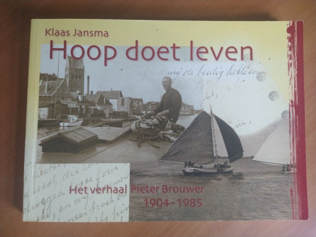Jansma, Klaas. Hoop doet leven. Het verhaal Pieter Brouwer, Ophalen of Verzenden, Gelezen