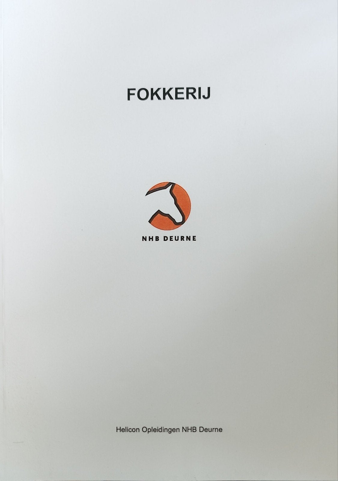 Fokkerij - Helicon Opleidingen NHB Deurne, Boeken, Ophalen of Verzenden, Zo goed als nieuw, MBO, Onbekend