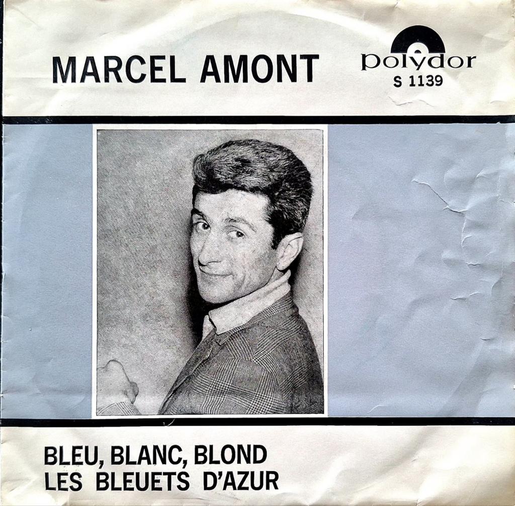 7"/SINGLE  MARCEL AMONT - Bleu, Blanc, Blond, Ophalen of Verzenden, Gebruikt, Pop