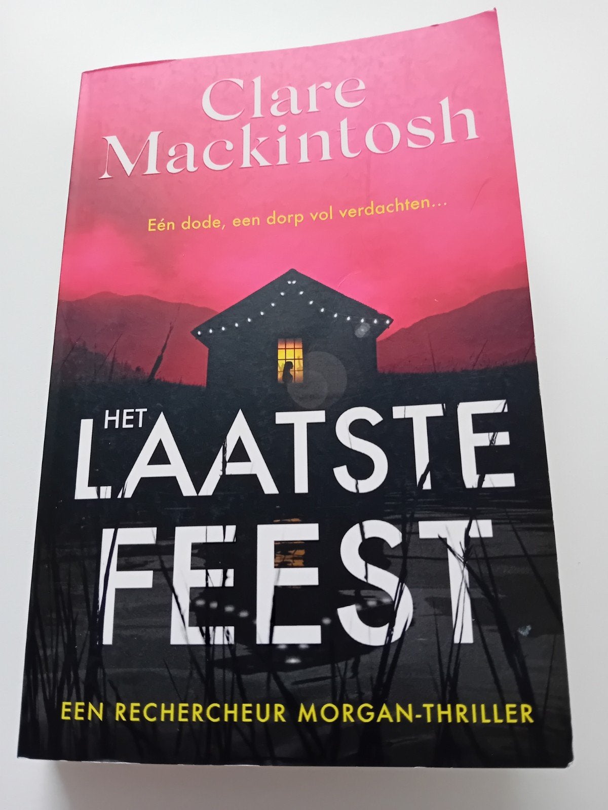 Het Laatste Feest - Clare Mackintosh (Thriller), Ophalen of Verzenden, Zo goed als nieuw, Clare Mackintosh, Nederland