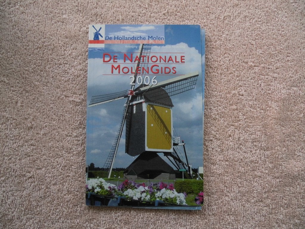 De Nationale Molengids 2006 - De Hollandse Molen, De Hollandse Molen, Ophalen of Verzenden, 20e eeuw of later, Gelezen