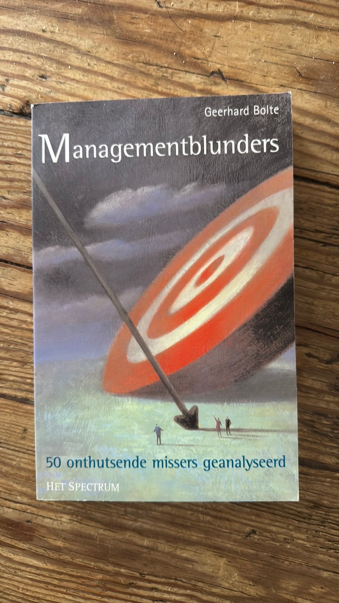 Geerhard Bolte - Managementblunders, Boeken, Sociale wetenschap, Ophalen of Verzenden, Zo goed als nieuw, Geerhard Bolte
