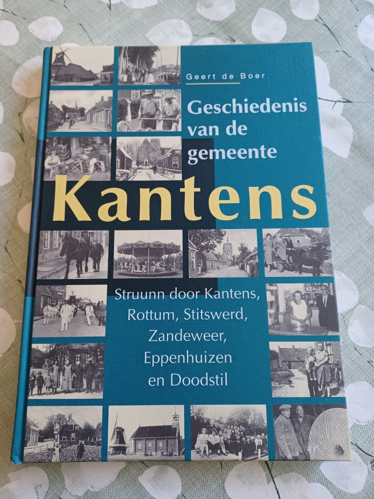 Geschiedenis van de gemeente Kantens - Geert de Boer, Boeken, 20e eeuw of later, Geert de Boer, Ophalen of Verzenden, Zo goed als nieuw