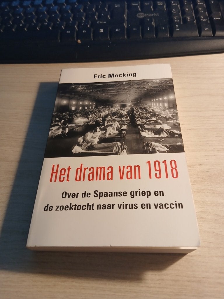 Het drama van 1918 (Spaanse griep) Eric Mecking, Boeken, Ophalen of Verzenden, Gelezen, Nederland