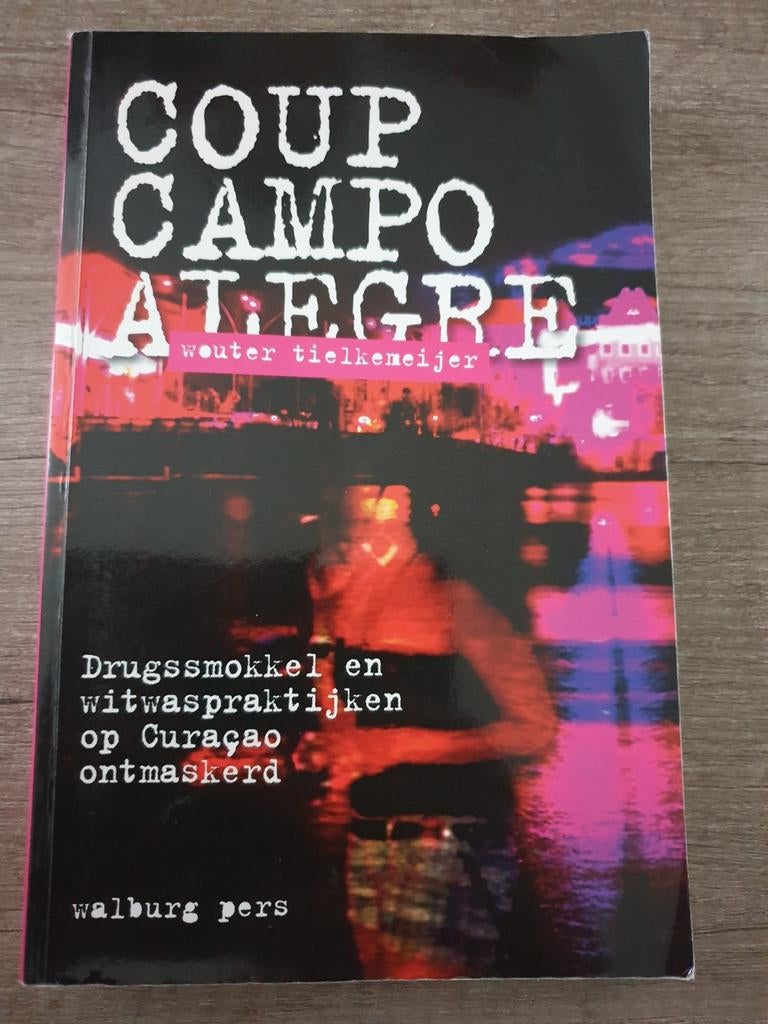 Coup Campo Alegre - Wouter Tielkemeijer, Ophalen of Verzenden, Gelezen