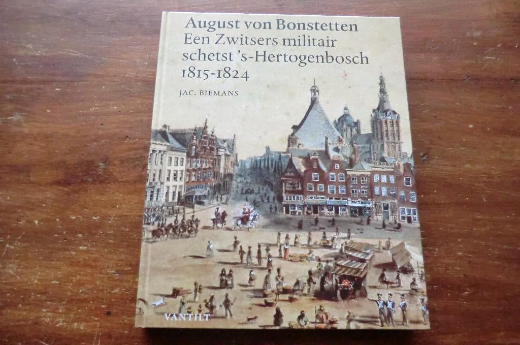 boek - Een Zwitsers militair schetst Den Bosch - Bonstetten, Boeken, Geschiedenis | Stad en Regio, Ophalen of Verzenden, 19e eeuw