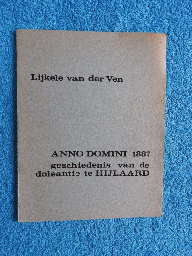 Anno Domini 1887 - Geschiedenis van de doleantie te Hijlaard, Ophalen of Verzenden, Zo goed als nieuw