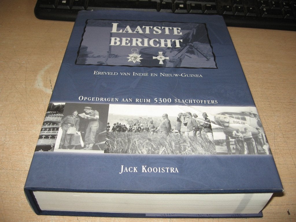 Jack Kooistra      Laatste Bericht..ereveld van Indie, Ophalen of Verzenden, Tweede Wereldoorlog, Gelezen, Overige onderwerpen