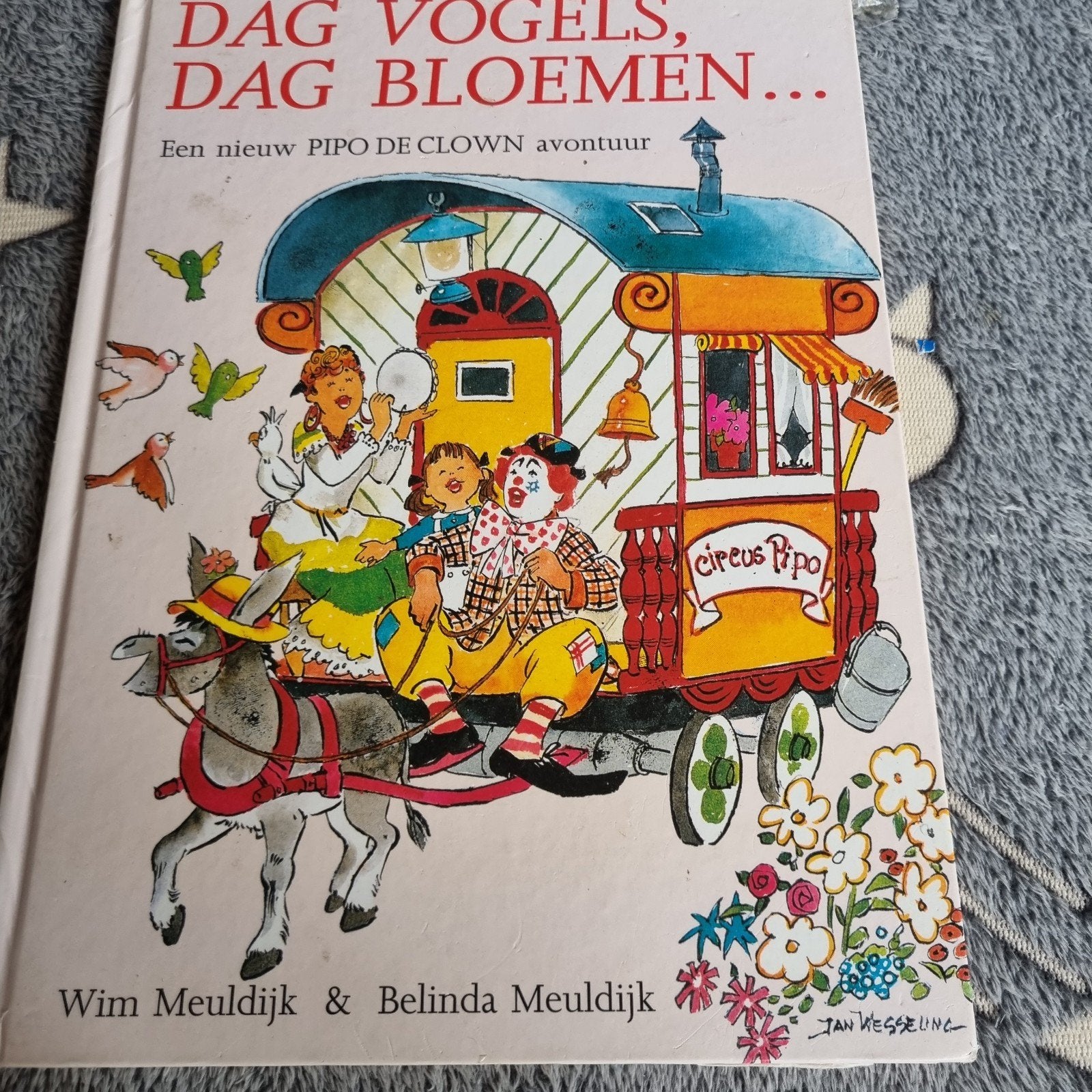 Pipo de Clown: Dag Vogels, Dag Bloemen, Boeken, Ophalen of Verzenden, Gelezen, Wim Meuldijk & Belinda Meuldijk, Fictie algemeen