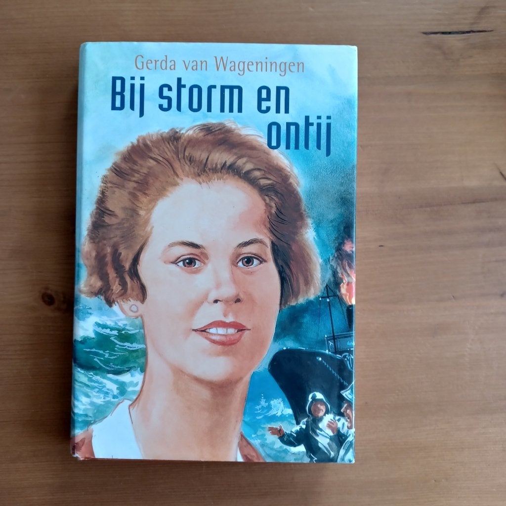 Bij storm en ontij, Gelezen, Gerda van Wageningen, Ophalen of Verzenden, Nederland